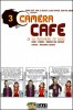 Camra Caf Tome 3 